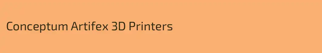 Conceptum Artifex 3D Printers